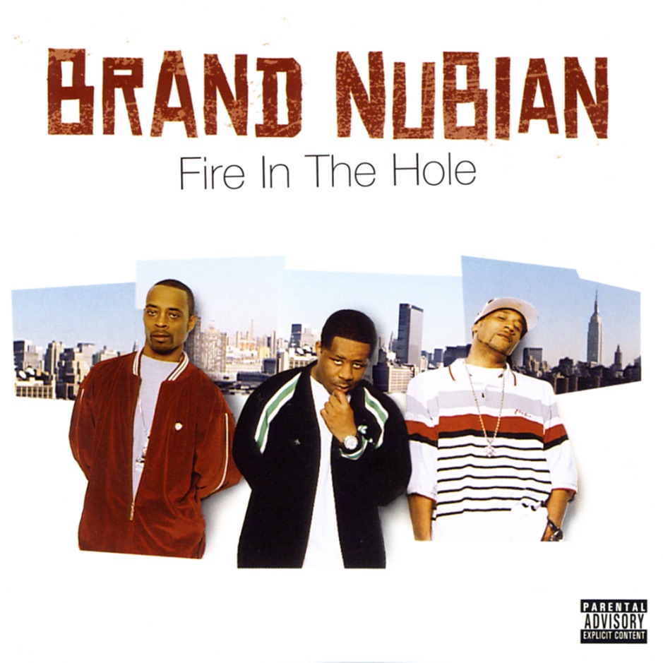 Brand Nubian - Fire in the Hole